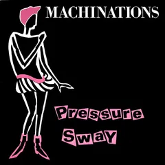 Machinations – Pressure Sway (Vinyl, 12")