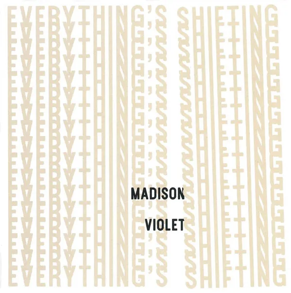 Madison Violet – Everything's Shifting