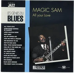 Magic Sam Editions Atlas – All Your Love (CD, Compilation)