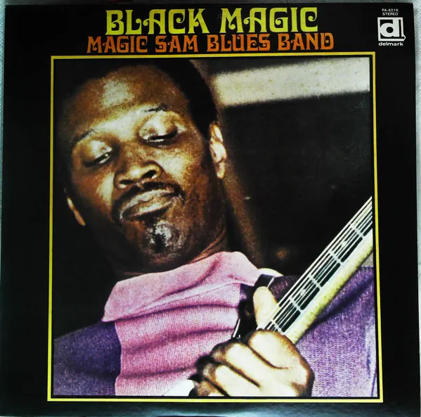 Magic Sam Blues Band – Black Magic