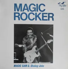 Magic Sam & Shakey Jake – Magic Rocker (Vinyl, LP)