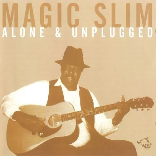 Magic Slim – Alone & Unplugged