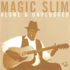 Magic Slim – Alone & Unplugged (CD)