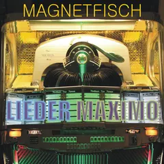 Magnetfisch – Lieder Maximo (CD, Album)