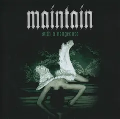 Maintain (6) – With A Vengeance (CD, Album)