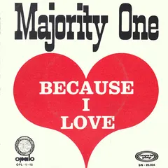 Majority One – Because I Love (Vinyl, 7")