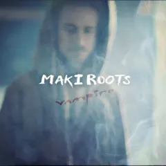 Maki Roots – Vampire (File, FLAC)