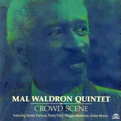 Mal Waldron Quintet – Crowd Scene (CD, Album)