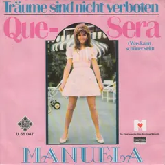 Manuela (5) – Que-Sera (Was Kann Schöner Sein) (Vinyl, 7")