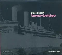 Marc Ducret – Tower-Bridge (CD, Album)