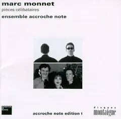 Marc Monnet, 'Accroche Note – Pièces Célibataires (CD, Album)