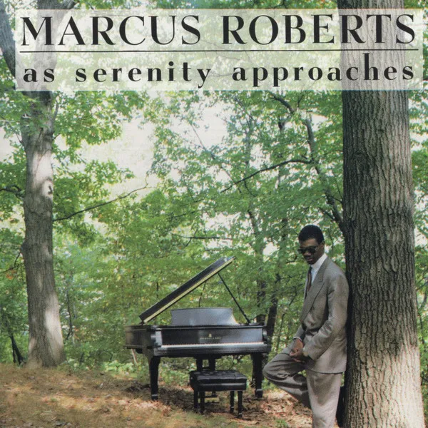 Marcus Roberts – As Serenity Approaches