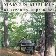 Marcus Roberts – As Serenity Approaches (CD, Album)