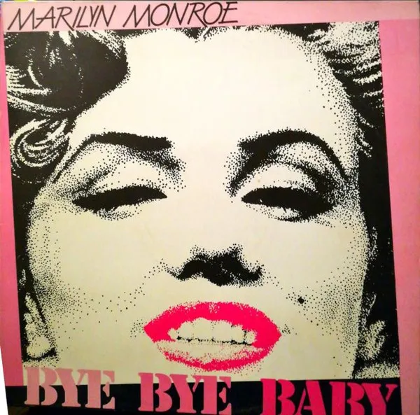 Marilyn Monroe – Bye Bye Baby