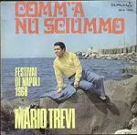 Mario Trevi – Comm' 'A Nu Sciummo (Vinyl, 7")
