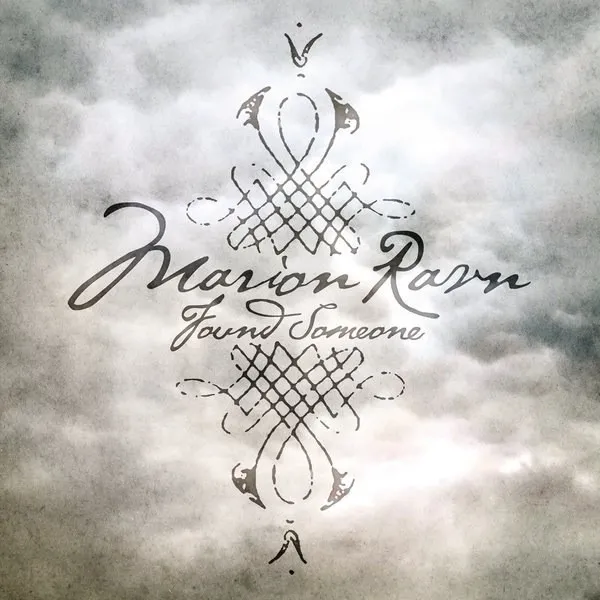 Marion Ravn* – Found Someone