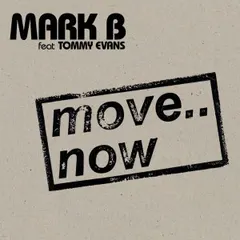 Mark B feat Tommy Evans – Move.. Now (Vinyl, 12")