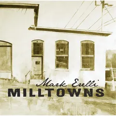 Mark Erelli – Milltowns (CD, Album)