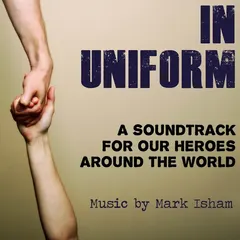 Mark Isham – In Uniform: Heroes (File, MP3)