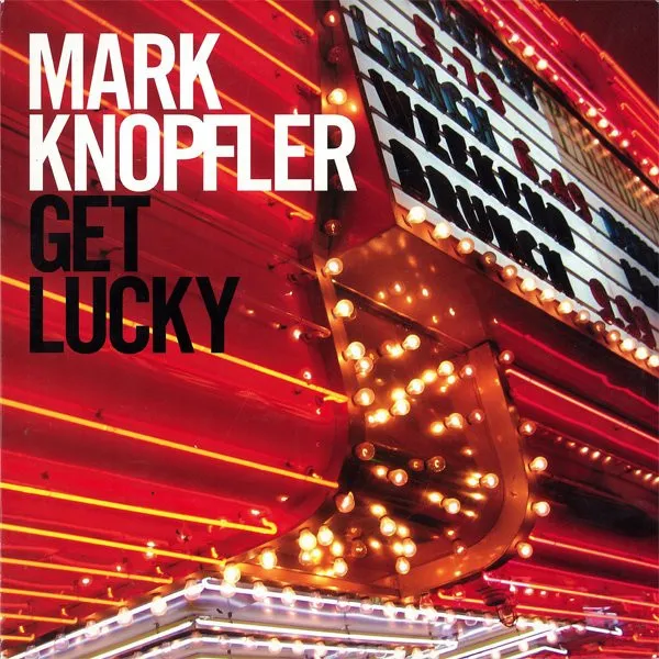 Mark Knopfler – Get Lucky