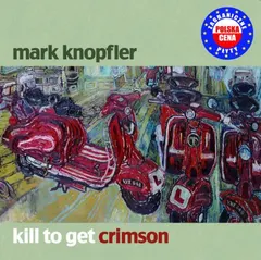 Mark Knopfler – Kill To Get Crimson (CD, Album)