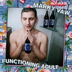 Marky Vaw – Functioning Adult (File, MP3)