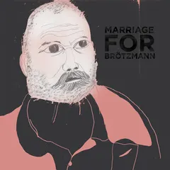 Marriage – For Brötzmann (Vinyl, LP)