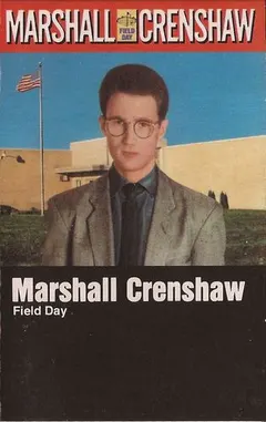 Marshall Crenshaw – Field Day (Cassette, Album)