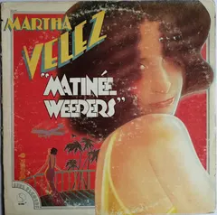 Martha Velez – Matinée Weepers (Vinyl, LP)