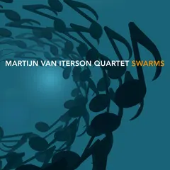 Martijn van Iterson Quartet – Swarms (CD, Album)