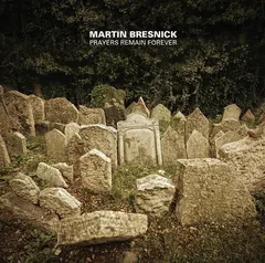 Martin Bresnick – Prayers Remain Forever (CD, Album)
