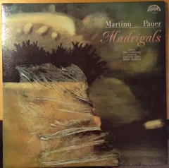 Martinů*, Pauer* – Madrigals (Vinyl, LP)