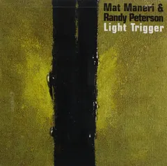 Mat Maneri & Randy Peterson – Light Trigger (CD, Album)