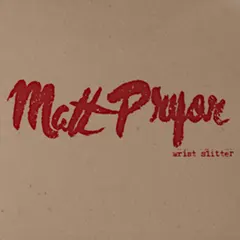 Matt Pryor* – Wrist Slitter (Vinyl, LP)