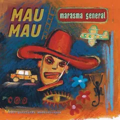 Mau Mau (2) – Marasma General (CD, Album)