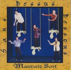 Mauvais Sort – Sans Dessus Dessous (CD, Album)