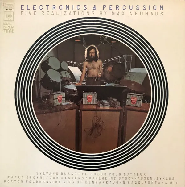 Max Neuhaus – Electronics & Percussion (Five Realizations By Max Neuhaus)