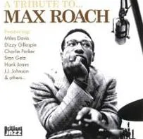 Max Roach – A Tribute To ...
