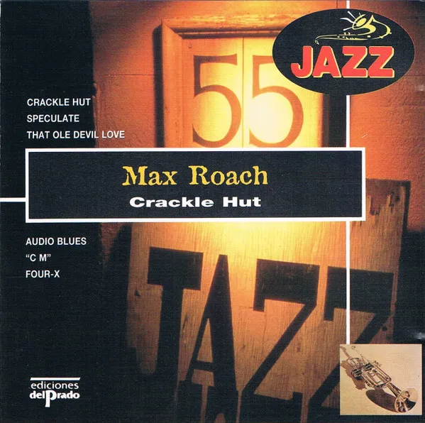 Max Roach – Crackle Hut