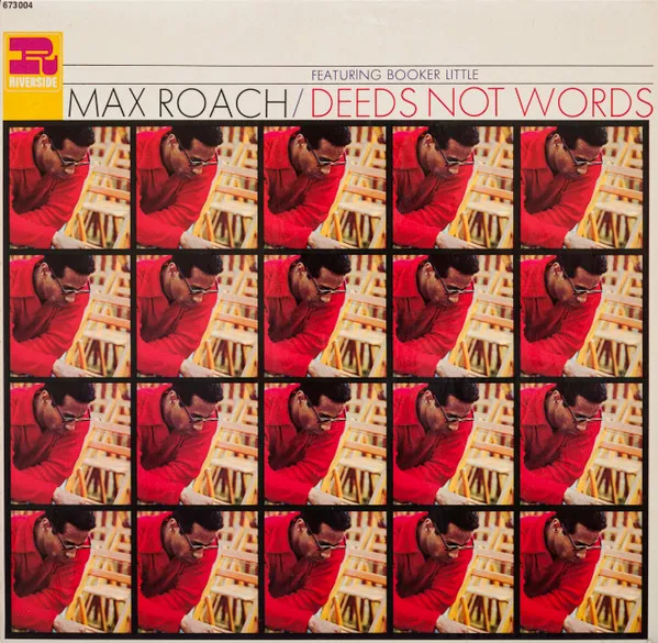 Max Roach Featuring Booker Little – Deeds Not Words