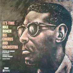 Max Roach His Chorus And Orchestra – It's Time (Vinyl, LP)