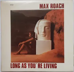 Max Roach – Long As You're Living (Vinyl, LP)