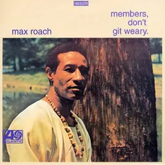 Max Roach – Members, Don't Git Weary (Vinyl, LP)