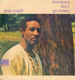 Max Roach Atlantic – Members, Don't Git Weary (Vinyl, LP)