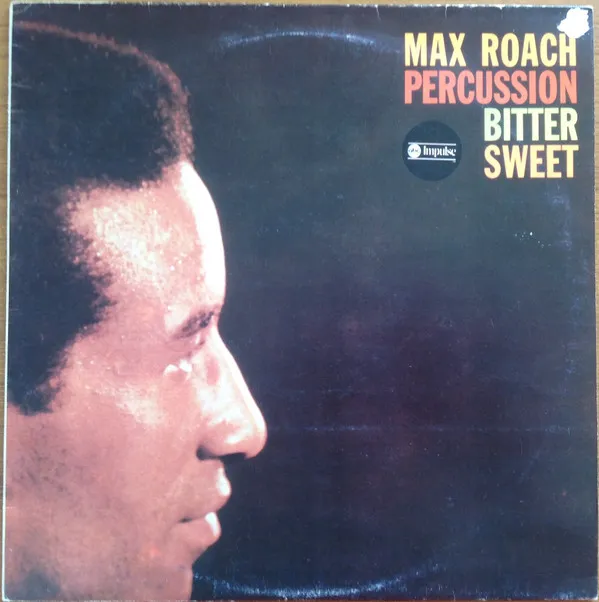 Max Roach – Percussion Bitter Sweet