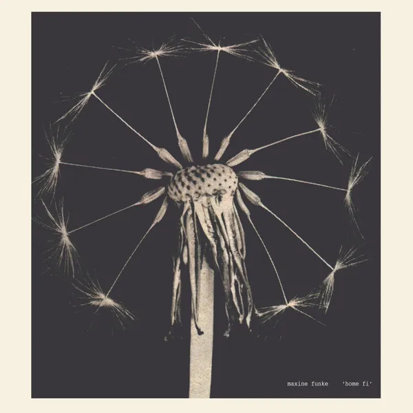 Maxine Funke – Home Fi