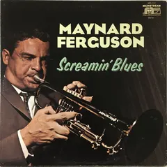 Maynard Ferguson – Screamin' Blues (Vinyl, LP)