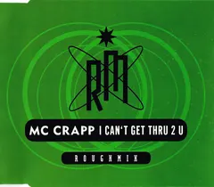 MC Crapp – I Can't Get Thru 2 U (CD, Maxi-Single)