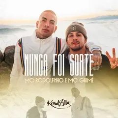 MC Rodolfinho E MC Guimê – Nunca Foi Sorte (File, AAC)