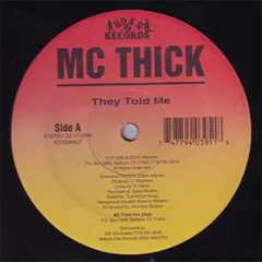 MC Thick – They Told Me (Vinyl, 12")